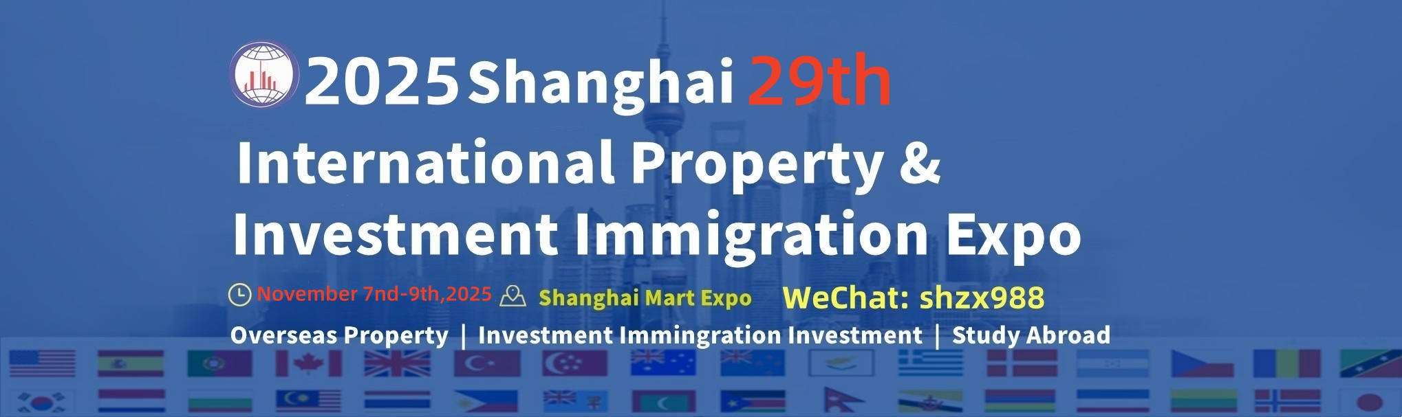 2025 China(Shanghai) 29th International Overseas Property & Investment Immigration Study Abroad Exhibition丨China's Leading International Real Estate Expo and Property Show丨China Property Expo丨LUXURY PROPERTY SHOW丨Global Real Estate Fair丨Real Estate Fair丨Property Expo丨PROPERTY INVESTOR SHOW丨STUDYING ABROAD Real Estate Fair丨Studying Abroad Exhibition丨international property show丨real estate fair exhibition丨property show丨Real Estate Show丨International Property Shows丨Overseas Real Estate Exhibition丨Immigration Study Abroad Exhibition丨Investment Immigration Show丨Investment Immigration Exhibition丨Investment Immigration Expo丨Immigration Show丨Immigration Exhibition丨Immigration Expo丨immigration exhibition丨china real estate exhibition丨Education Expo丨2025 shanghai Study Abroad Exhibition丨Chinese Student Recruitment Fair丨Study Abroad Expo丨2025上海移民展会丨2025上海海外置业展会丨2025上海移民留学展览会丨2025上海海外房产移民留学展会