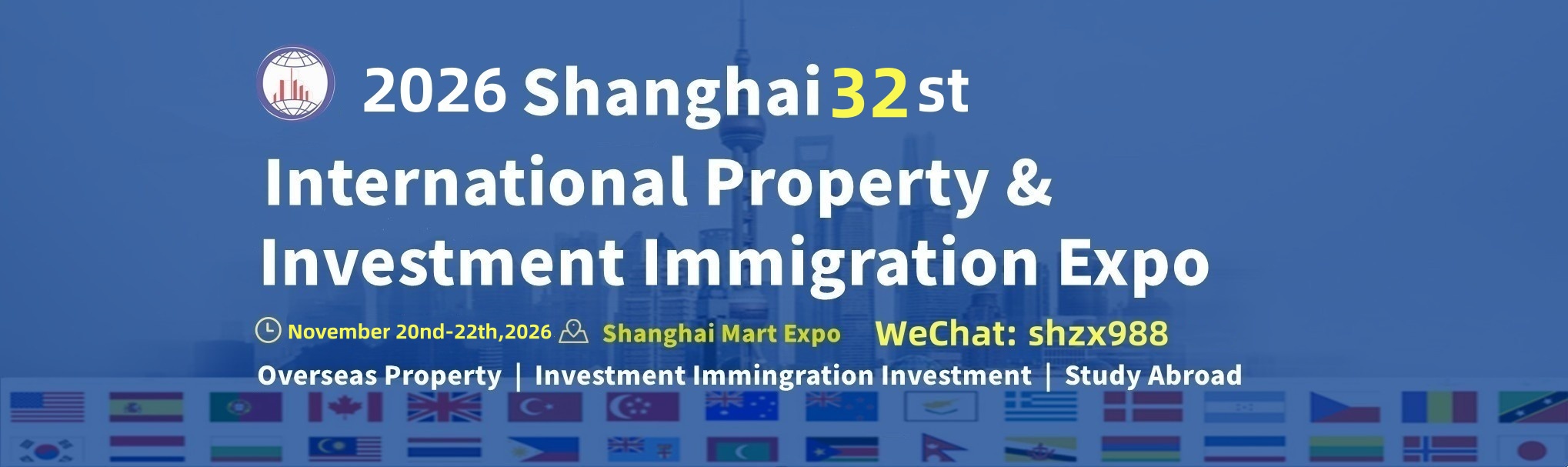 2026 China(Shanghai) 32th International Overseas Property & Investment Immigration Study Abroad Exhibition丨China's Leading International Real Estate Expo and Property Show丨China Property Expo丨LUXURY PROPERTY SHOW丨Global Real Estate Fair丨Real Estate Fair丨Property Expo丨PROPERTY INVESTOR SHOW丨STUDYING ABROAD Real Estate Fair丨Studying Abroad Exhibition丨international property show丨real estate fair exhibition丨property show丨Real Estate Show丨International Property Shows丨Overseas Real Estate Exhibition丨Immigration Study Abroad Exhibition丨Investment Immigration Show丨Investment Immigration Exhibition丨Investment Immigration Expo丨Immigration Show丨Immigration Exhibition丨Immigration Expo丨immigration exhibition丨china real estate exhibition丨Education Expo丨2026 shanghai Study Abroad Exhibition丨Chinese Student Recruitment Fair丨Study Abroad Expo丨2026上海移民展会丨2026上海海外置业展会丨2026上海移民留学展览会丨2026上海海外房产移民留学展会丨2026上海留学展览会丨2026中国上海海外房产展览会
